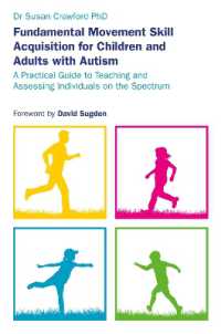 Fundamental Movement Skill Acquisition for Children and Adults with Autism : A Practical Guide to Teaching and Assessing Individuals on the Spectrum