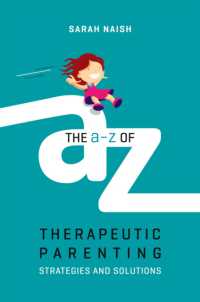 The A-Z of Therapeutic Parenting : Strategies and Solutions (Therapeutic Parenting Books)