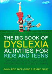 The Big Book of Dyslexia Activities for Kids and Teens : 100+ Creative, Fun, Multi-sensory and Inclusive Ideas for Successful Learning