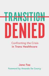 Transition Denied : Confronting the Crisis in Trans Healthcare