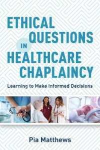 Ethical Questions in Healthcare Chaplaincy : Learning to Make Informed Decisions