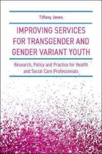 Improving Services for Transgender and Gender Variant Youth : Research, Policy and Practice for Health and Social Care Professionals