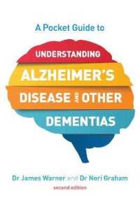 A Pocket Guide to Understanding Alzheimer's Disease and Other Dementias, Second Edition （2ND）