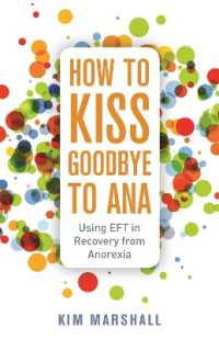 How to Kiss Goodbye to Ana : Using EFT in Recovery from Anorexia
