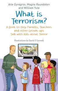 What is Terrorism? : A Book to Help Parents, Teachers and other Grown-ups Talk with Kids about Terror