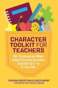 Character Toolkit for Teachers : 100+ Classroom and Whole School Character Education Activities for 5- to 11-Year-Olds