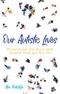Our Autistic Lives : Personal Accounts from Autistic Adults around the World Aged 20 to 70+