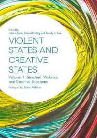 Violent States and Creative States (Volume 1) : Structural Violence and Creative Structures