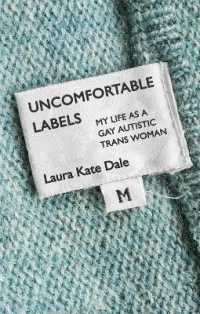 Uncomfortable Labels : My Life as a Gay Autistic Trans Woman