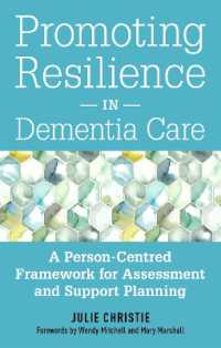 Promoting Resilience in Dementia Care : A Person-Centred Framework for Assessment and Support Planning