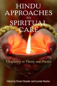 Hindu Approaches to Spiritual Care : Chaplaincy in Theory and Practice