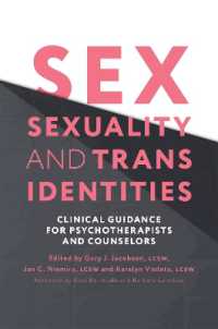 Sex, Sexuality, and Trans Identities : Clinical Guidance for Psychotherapists and Counselors