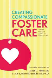 Creating Compassionate Foster Care : Lessons of Hope from Children and Families in Crisis