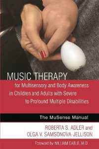 Music Therapy for Multisensory and Body Awareness in Children and Adults with Severe to Profound Multiple Disabilities : The MuSense Manual