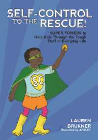 Self-Control to the Rescue! : Super Powers to Help Kids through the Tough Stuff in Everyday Life