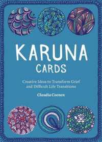 Karuna Cards : Creative Ideas to Transform Grief and Difficult Life Transitions
