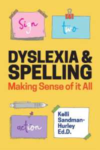 Dyslexia and Spelling : Making Sense of It All