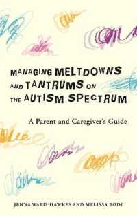 Managing Meltdowns and Tantrums on the Autism Spectrum : A Parent and Caregiver's Guide