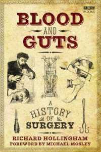 Blood and Guts : A History of Surgery