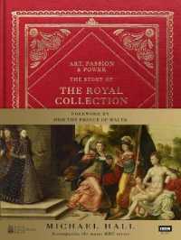 Art, Passion & Power : The Story of the Royal Collection