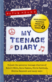 My Teenage Diary : Adolescent Musings from the Hit BBC Radio 4 Series