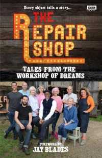 The Repair Shop : Tales from the Workshop of Dreams