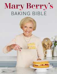 Mary Berry's Baking Bible : Revised and Updated: over 250 New and Classic Recipes