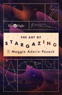 The Sky at Night: the Art of Stargazing : My Essential Guide to Navigating the Night Sky
