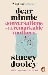 Dear Minnie : Conversations with Remarkable Mothers