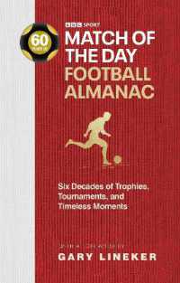 Match of the Day Football Almanac : Six Decades of Trophies, Tournaments, and Timeless Moments