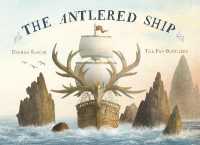 ダシュカ・スレイター／テリー・ファン／エリック・ファン『つのぶねのぼうけん』（原書）<br>The Antlered Ship （Illustrated）