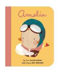Amelia Earhart : My First Amelia Earhart (Little People, Big Dreams) （New Board Book）