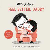 Feel Better Daddy : A story about empathy (Bright Start) （Board Book）