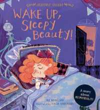 Wake Up， Sleepy Beauty! : A Story about Responsibility (Fairytale Friends)