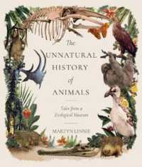 The Unnatural History of Animals : Tales from a Zoological Museum