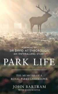 Park Life : The Memoirs of a Royal Parks Gamekeeper