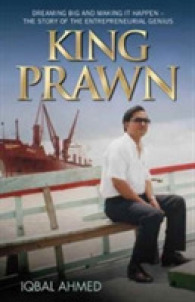 King Prawn : Dreaming Big and Making it Happen - the Story of the Entrepreneurial Genius -- Hardback