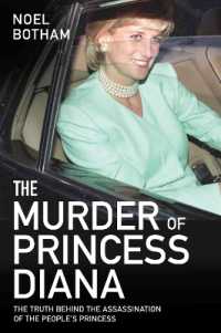The Murder of Princess Diana - the Truth Behind the Assassination of the People's Princess : The Truth Behind the Assassination of the People's Princess