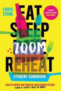 Eat Sleep Zoom Reheat : How to Survive and Thrive in Your Student Kitchen