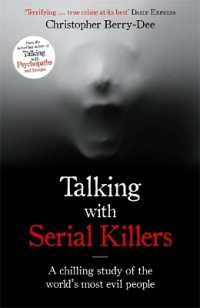Talking with Serial Killers : A chilling study of the world's most evil people (Talking with Serial Killers)