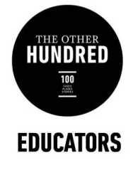 The Other Hundred Educators