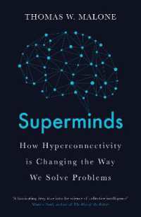 Superminds : How Hyperconnectivity is Changing the Way We Solve Problems