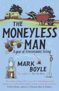 『ぼくはお金を使わずに生きることにした』（原書）<br>The Moneyless Man : A Year of Freeconomic Living