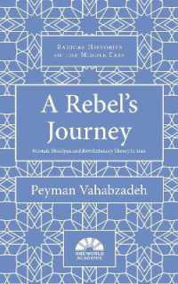 A Rebel's Journey : Mostafa Sho'aiyan and Revolutionary Theory in Iran (Radical Histories of the Middle East)