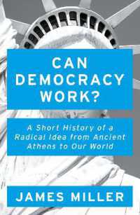 Can Democracy Work? : A Short History of a Radical Idea, from Ancient Athens to Our World