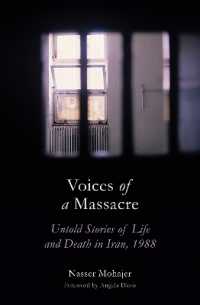 Voices of a Massacre : Untold Stories of Life and Death in Iran, 1988
