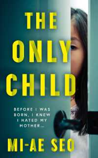 The Only Child : 'An eerie, electrifying read.' Josh Malerman, author of Bird Box