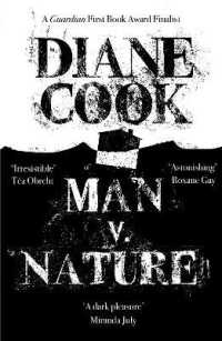 Man V. Nature : From the Booker-shortlisted author of the New Wilderness