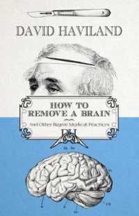 How to Remove a Brain : and other bizarre medical practices and procedures