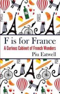 F Is for France : A Curious Cabinet of French Wonders
